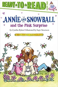 Annie and Snowball the Pink Surprise (Annie Series #4)