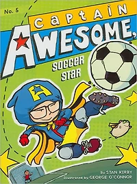 Captain Awesome, Soccer Star (Captain Awesome Series #5)