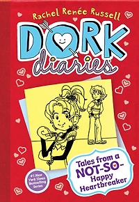 Tales from a Not-So-Happy Heartbreaker (Dork Diaries Series #6)