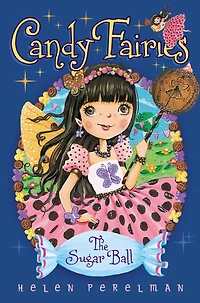 The Sugar Ball (Candy Fairies Series #6)