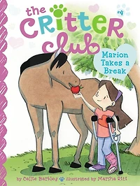 Marion Takes a Break (Critter Club Series #4)
