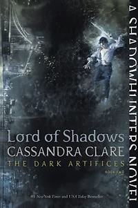 Lord of Shadows (Dark Artifices Series #2)