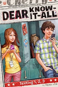 Texting 1, 2, 3 (Dear Know-It-All Series #8)
