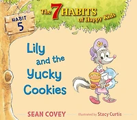 Lily and the Yucky Cookies: Habit 5 (with audio recording)