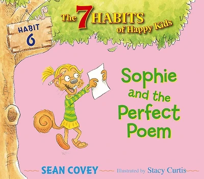 Sophie and the Perfect Poem: Habit 6 (Ready-to-Read Level 2)