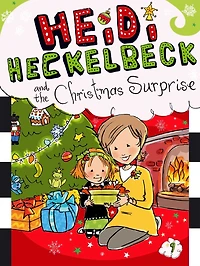 Heidi Heckelbeck and the Christmas Surprise (Heidi Series #9)