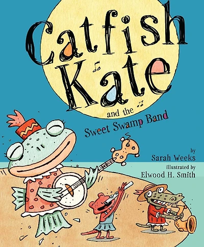 Catfish Kate and the Sweet Swamp Band: with audio recording