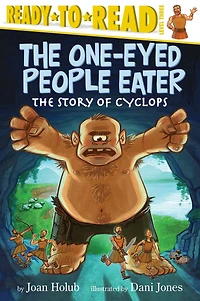 The One-Eyed People Eater: Story of Cyclops (Ready-to-Read Level 3) (with audio recording)