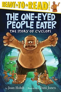 The One-Eyed People Eater: Story of Cyclops (Ready-to-Read Level 3) (with audio recording)