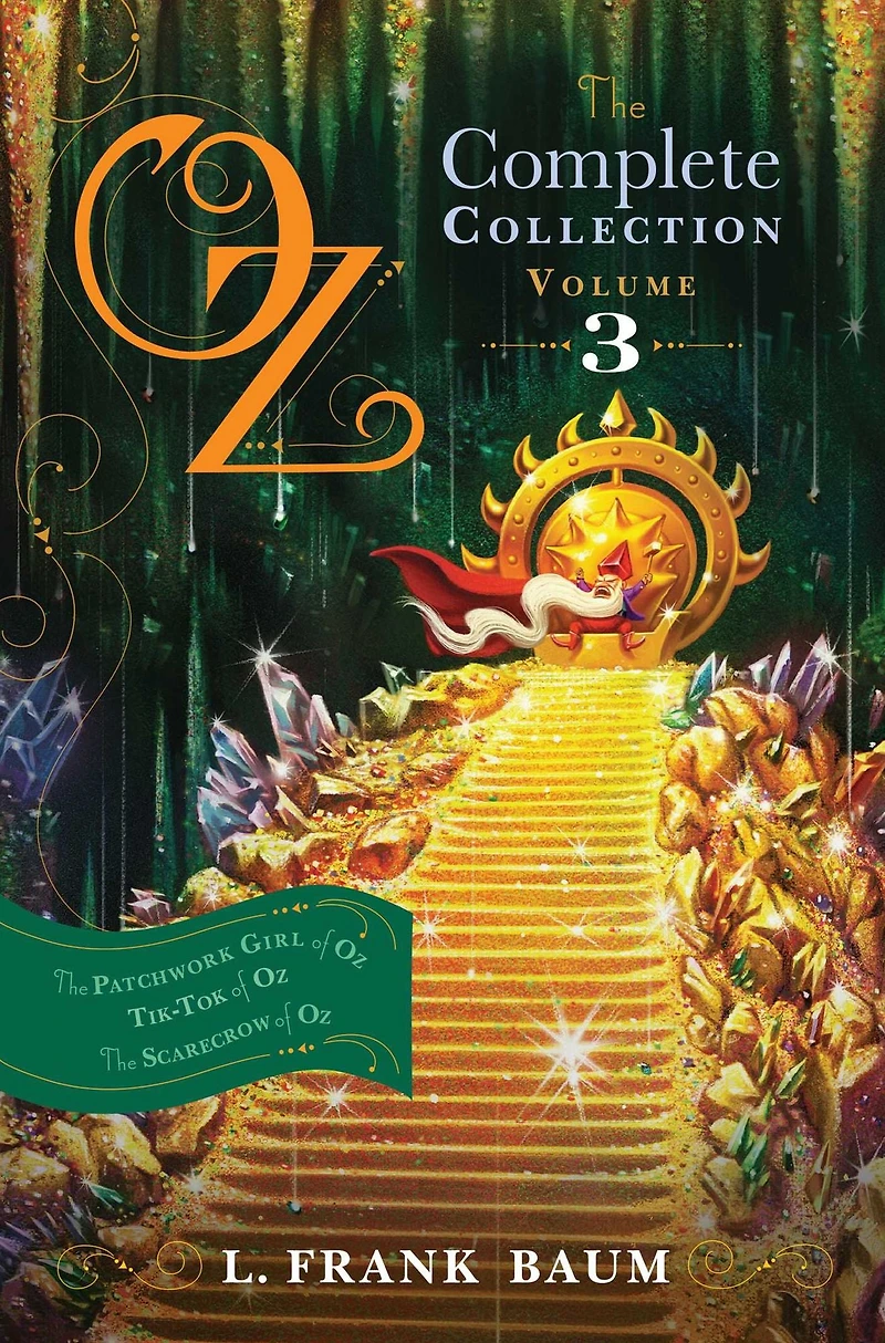Oz, The Complete Collection, Volume 3: Patchwork Girl of Oz; Tik-Tok Scarecrow Oz