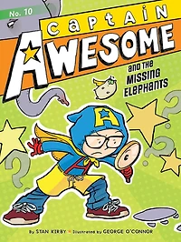 Captain Awesome and the Missing Elephants (Captain Series #10)