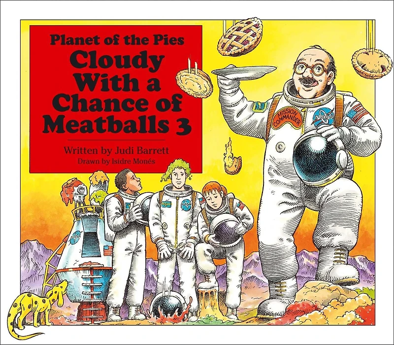 Cloudy With a Chance of Meatballs 3: Planet the Pies