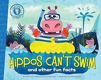Hippos Can't Swim: and other fun facts
