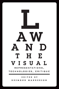 Law and the Visual: Representations, Technologies, Critique