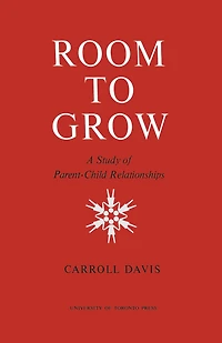 Room to Grow: A Study of Parent-Child Relationships