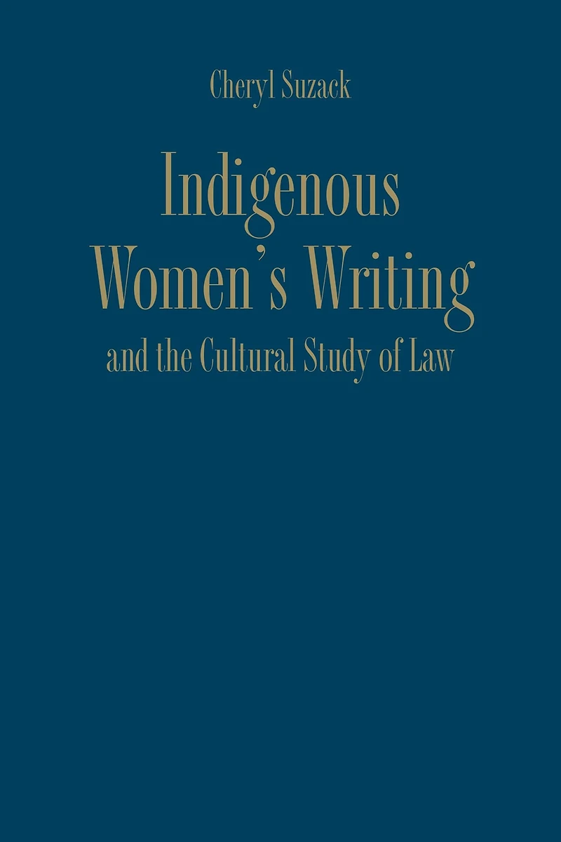 Indigenous Women's Writing and the Cultural Study of Law