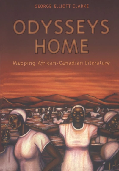 Odysseys Home: Mapping African-Canadian Literature