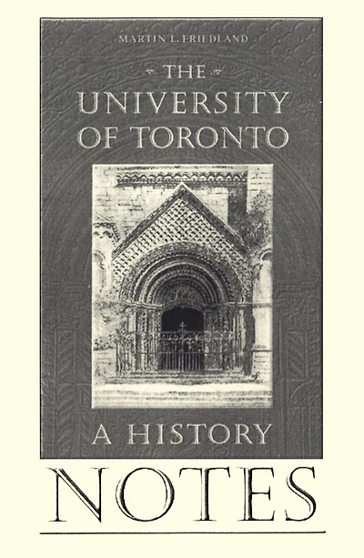 Notes to the University of Toronto: A History