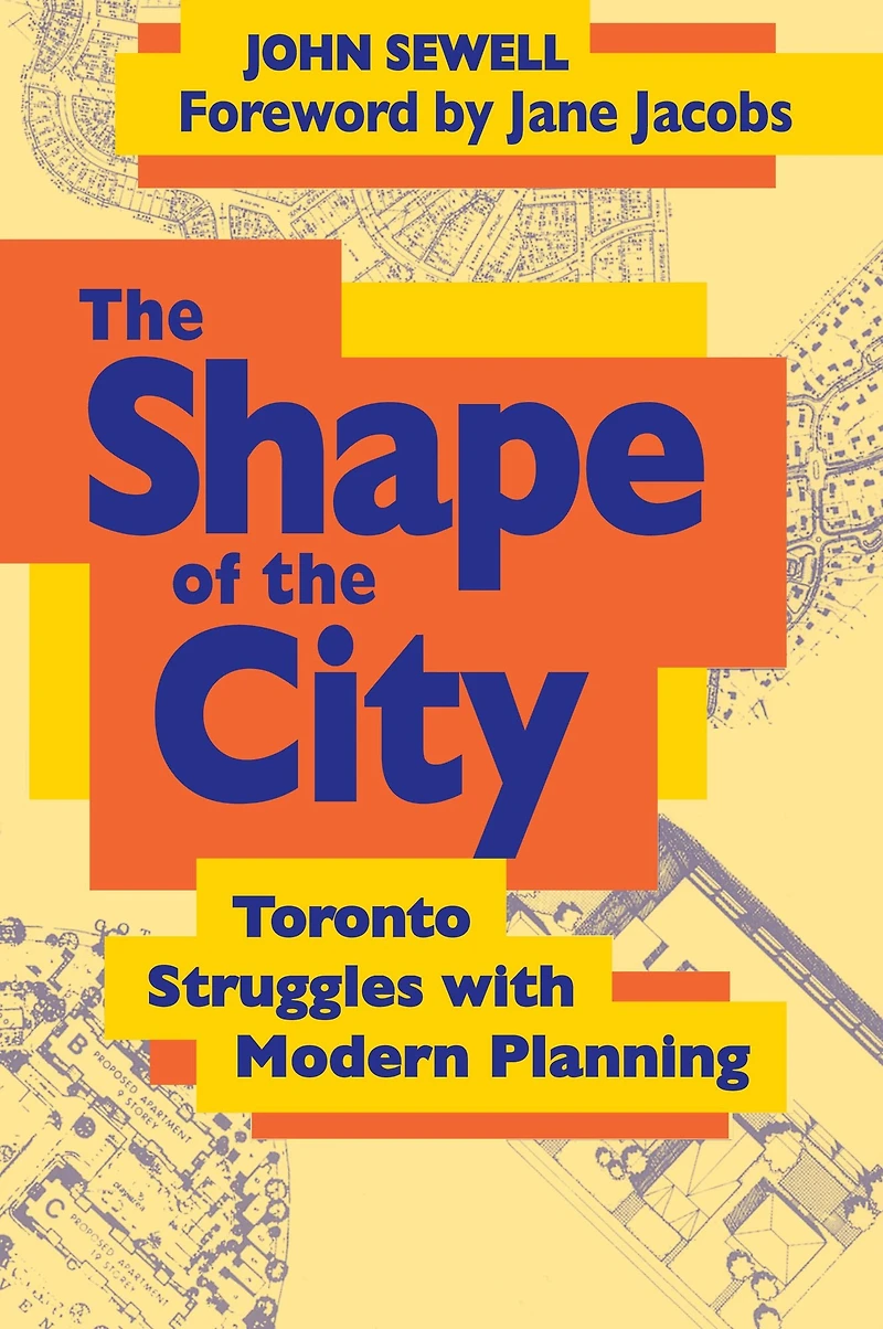 The Shape of the City: Toronto Struggles with Modern Planning