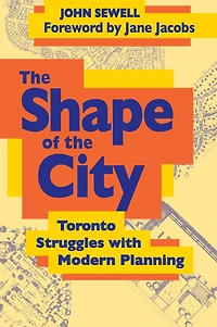 The Shape of the City: Toronto Struggles with Modern Planning