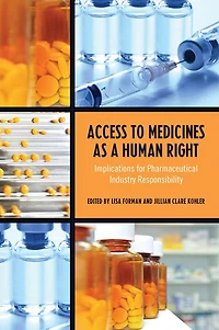 Access to Medicines as a Human Right: Implications for Pharmaceutical Industry Responsibility