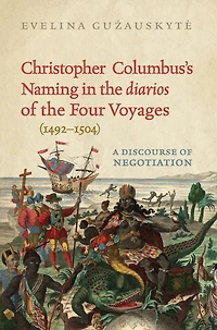 Christopher Columbus's Naming the 'diarios' of Four Voyages (1492-1504): A Discourse Negotiation