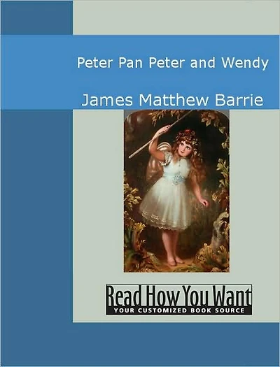 Peter Pan: Peter and Wendy