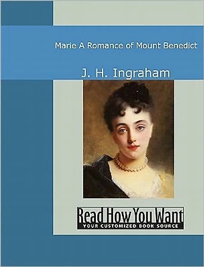 Marie: A Romance of Mount Benedict
