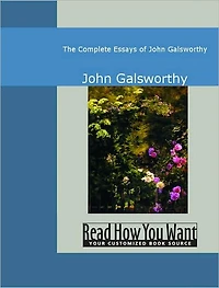 The Complete Essays of John Galsworthy