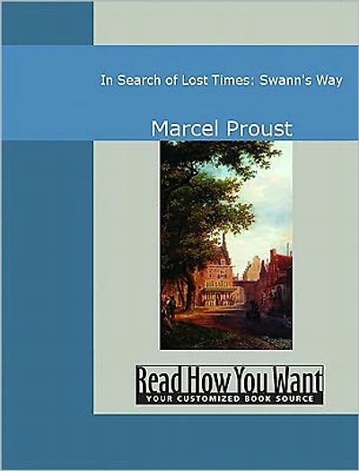 Swann's Way - Search of Lost Time Volume I