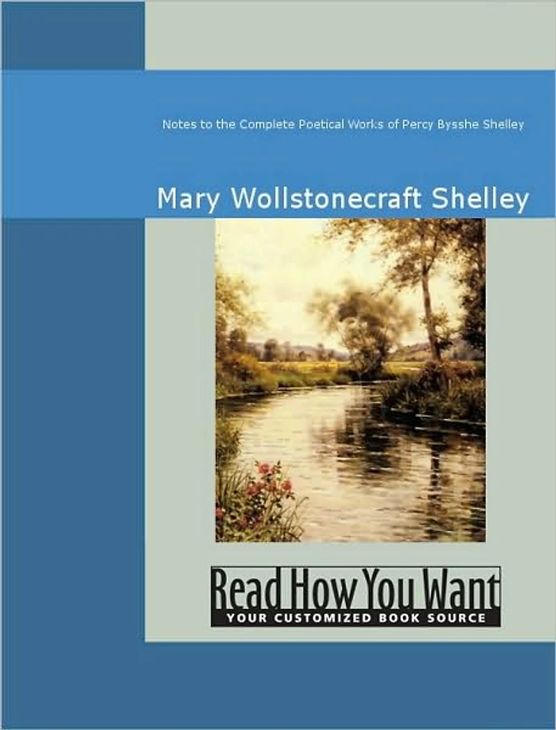 Notes to The Complete Poetical Works of Percy Bysshe Shelley