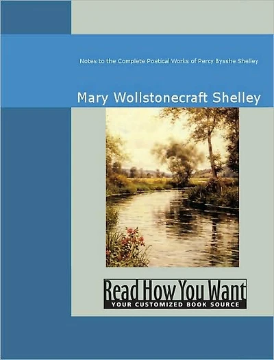 Notes to The Complete Poetical Works of Percy Bysshe Shelley