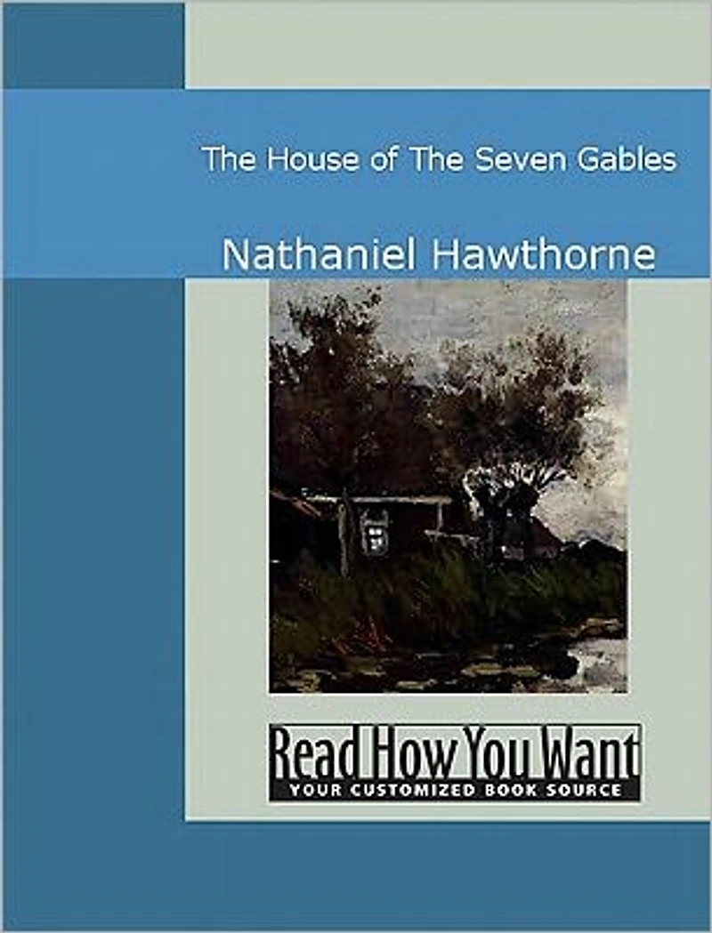the House of Seven Gables: A Romance