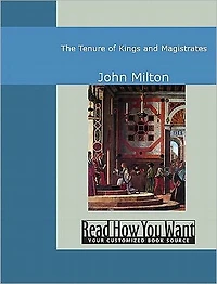The Tenure of Kings and Magistrates