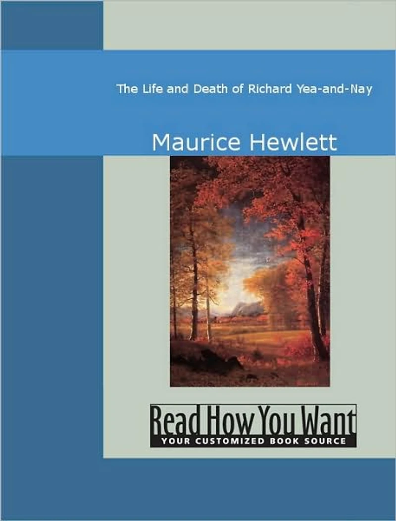 The Life and Death of Richard Yea-and-Nay