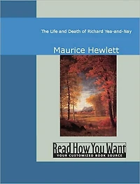 The Life and Death of Richard Yea-and-Nay