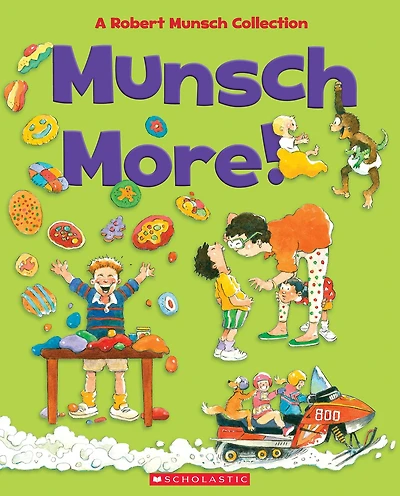 Munsch More!: A Robert Munsch Collection