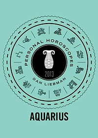 Aquarius: Personal Horoscopes 2013
