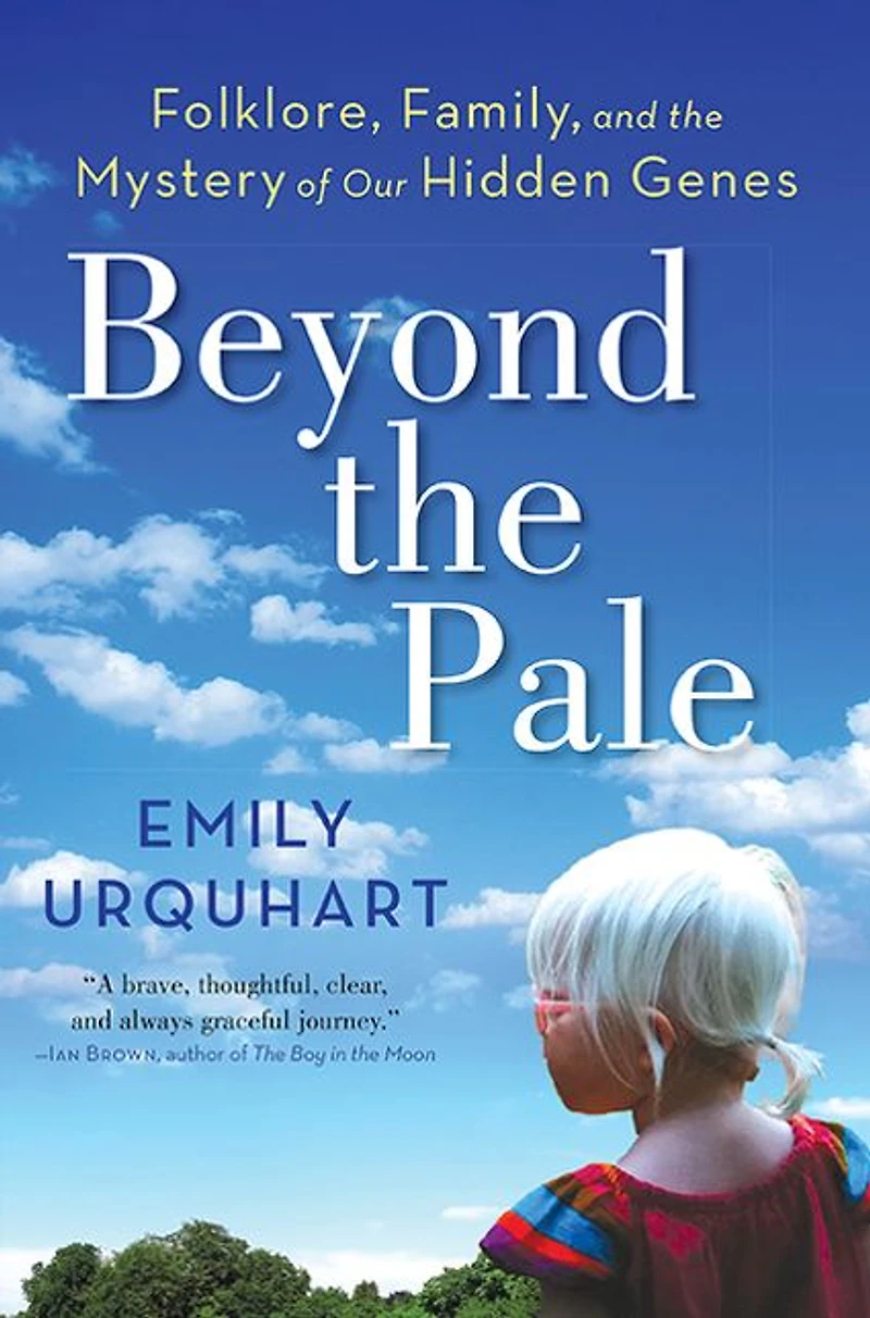 Beyond the Pale: Folklore, Family, and Mystery of Our Hidden Genes