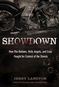 Showdown: How the Outlaws, Hells Angels and Cops Fought for Control of Streets
