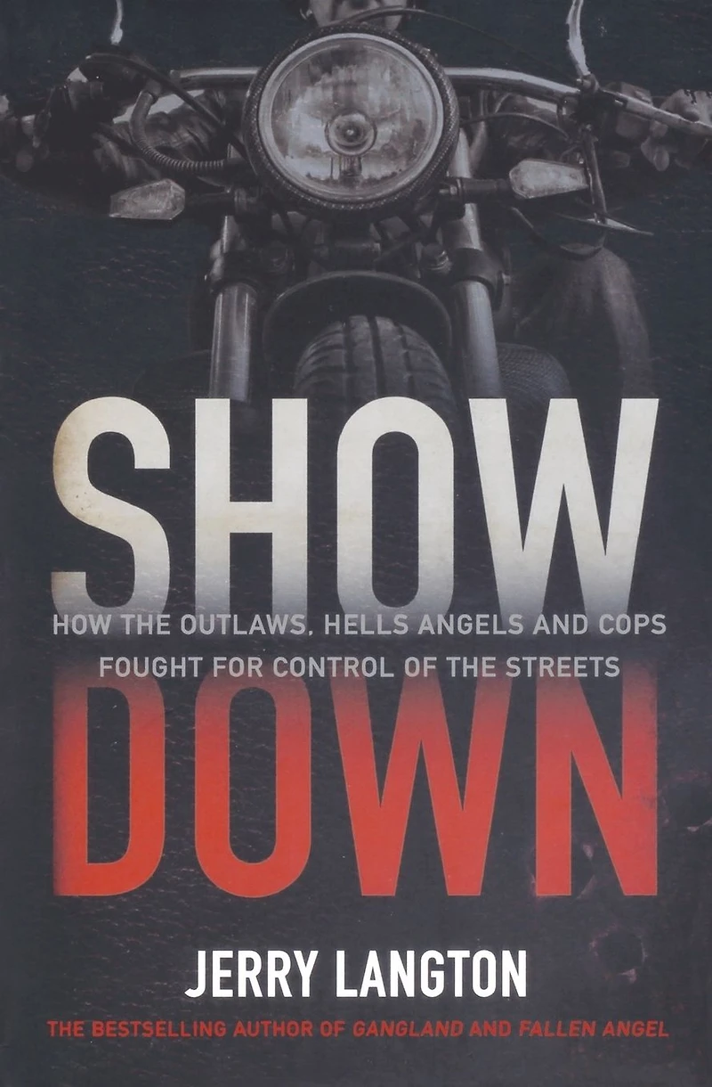 Showdown: How the Outlaws, Hells Angels and Cops Fought for Control of Streets
