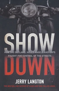 Showdown: How the Outlaws, Hells Angels and Cops Fought for Control of Streets