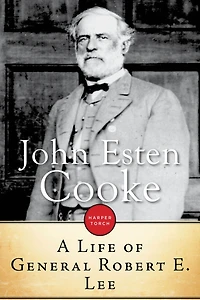 A Life of General Robert E. Lee