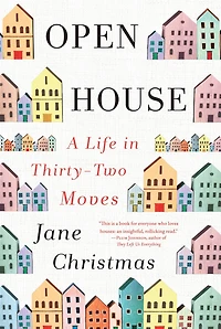 Open House: A Life Thirty-Two Moves