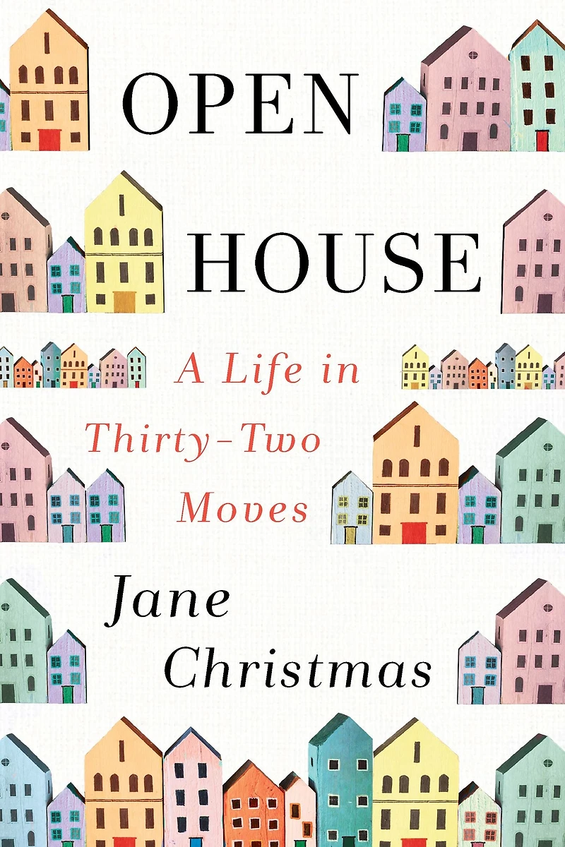 Open House: A Life Thirty-Two Moves