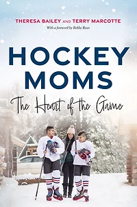 Hockey Moms: the Heart of Game
