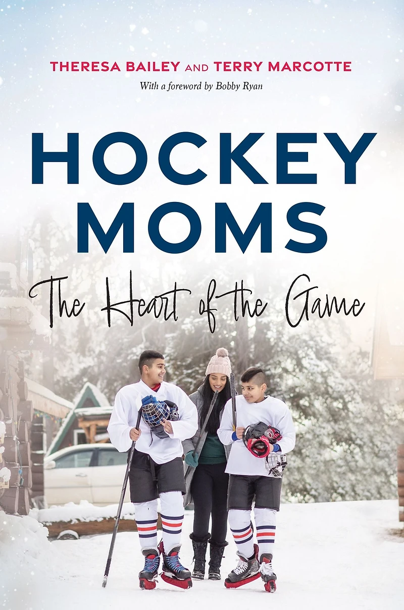 Hockey Moms: the Heart of Game