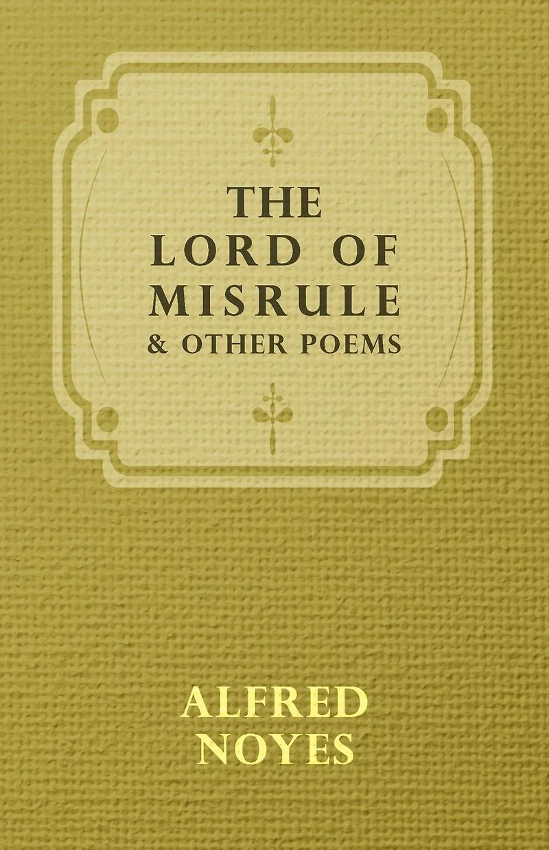 The Lord of Misrule, and Other Poems