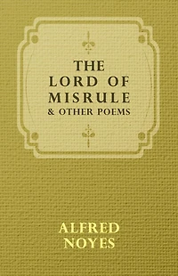 The Lord of Misrule, and Other Poems