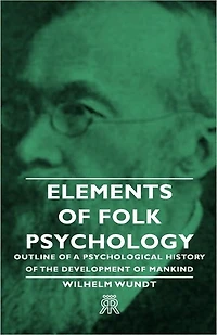 Elements of Folk Psychology - Outline a Psychological History the Development Mankind